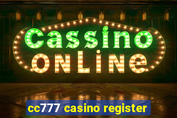 cc777 casino register